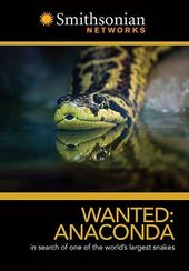 Smithsonian Networks - Wanted: Anaconda