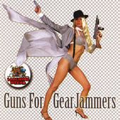 Guns for Gear Jammers
