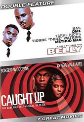 Belly / Caught Up (2-DVD)