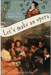 Benjamin Britten: Let's Make an Opera