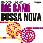 Big Band Bossa Nova: The New Beat from Brazil