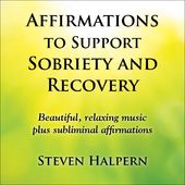 Affirmations To Support Sobriety