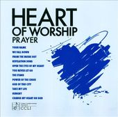 Heart of Worship: Prayer