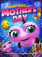 Fish Tales Presents Mother's Day