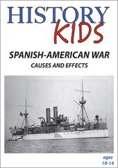 History Kids - Spanish-American War: Causes and