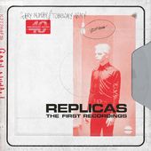 Replicas: The First Recordings (2-CD)