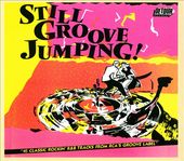 Still Groove Jumping!: 16 Classic Rockin' R&B