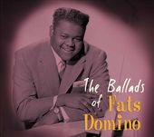 The Ballads of Fats Domino [Digipak]