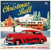 Headin' for the Christmas Ball: 31 Swing and R&B