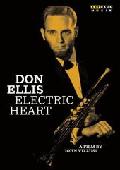 Electric Heart: Don Ellis