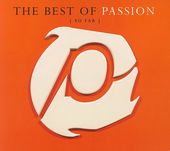 The Best of Passion (So Far) (2-CD)