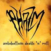 Phazm - Antebellum Death N Roll