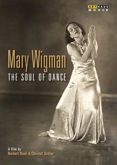 Mary Wigman: The Soul of Dance