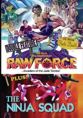 Raw Force / The Ninja Squad