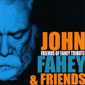 Friends of Fahey Tribute