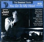 Famous Jazz Singers: You Go to My Head (10-CD)