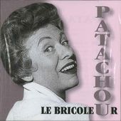 Patachou - Le Bricoleur