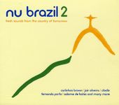 Nu Brazil 2: Fresh Sounds from the Country of