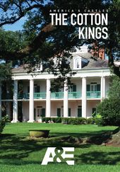 A&E - America's Castles: The Cotton Kings