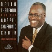 Dello Theford & the Gospel Symphonic Choir