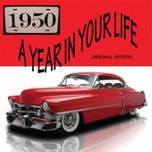 A Year in Your Life: 1950 (2-CD)