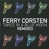 Twice In A Blue Moon Remixed (Bonus Track)