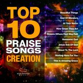 Top 10 Praise Songs: Creation