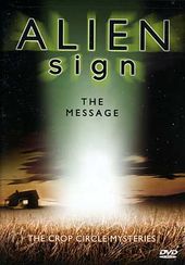 Alien Sign: The Message - The Crop Circle