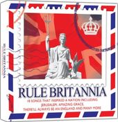 Rule Britannia - Songs That Inspired A Nation