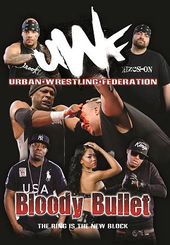Urban Wrestling Federation: Bloody Bullet