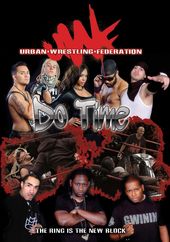 Urban Wrestling Federation: Do Time