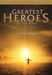 Greatest Heroes of the Bible: Complete Collection