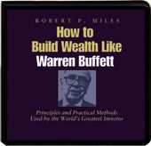 How To Build Wealth Like Warren Buffett