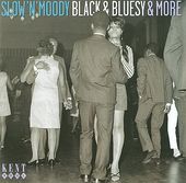 Slow 'n' Moody Black & Bluesy & More