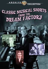 Classic Musical Shorts from the Dream Factory