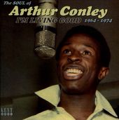 I'm Living Good: The Soul of Arthur Conley