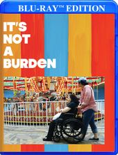 It's Not a Burden: The Humor and Heartache of