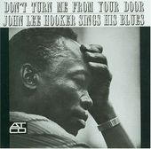 Don't Turn Me From Your Door: John Lee Hooker