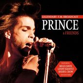 Prince & Friends: Legendary F.M. Broadcast (Live)