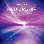 Mediumship: Building The Power