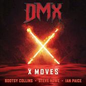 X Moves (with Bootsy Collins, Steve Howe & Ian
