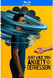 Just Like You: Anxiety + Depression (Blu-ray)