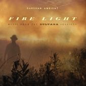 Fire Light: Music from the Sultana Sessions