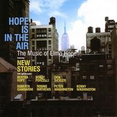 Hope Is in the Air: The Music of Elmo Hope