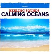 Healing Sounds: Calming Oceans