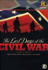 History Channel: The Last Days of the Civil War