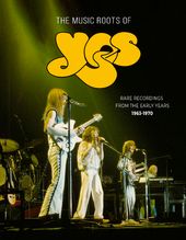 The Music Roots of Yes: Rare Recordings from the