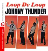 Loop de Loop: The Very Best of Johnny Thunder