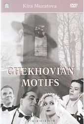 Chekhovian Motifs