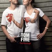 Tom Fire-Revenge